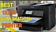 5 Best 13x19 Sublimation Printer In 2024