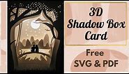 DIY 3-D Shadow box card - free SVG/PDF templates || Foldable as 2-D card