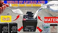 🔥Repair with Salt+Water | 6V-4.5Ah Lead Acid Battery At Home | Dry Battery repair | Diy Project😱👈