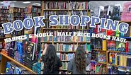 Barnes & Noble Shopping Vlog + Haul | Half Price Books | Book Haul | Come Shopping With Us