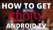 How To Get Xfinity Stream App on ANY ANDROID TV