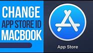 How to change App Store ID on MacBook | MacBook Pro | MacBook Air
