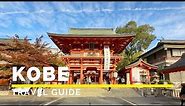 KOBE, JAPAN Travel Guide | Happy Trip