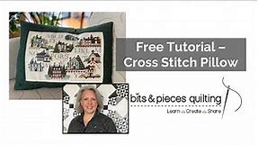 How to make a Cross Stitch Pillow - Free Tutorial