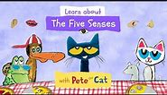 Learn About Your Five Senses with Pete the Cat!
