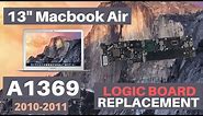 13" Macbook Air A1369 2010 and 2011 Logicboard Replacement Installation