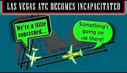 Las Vegas controller IMPAIRED / INCAPACITATED while on duty.