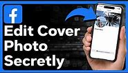 How To Change Cover Photo On Facebook Without Posting