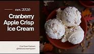 Cranberry Apple Crisp Ice Cream! | Easy Thanksgiving Dessert Recipe
