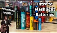 An Intro to Flashlight Batteries 🔋