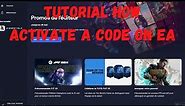 TUTO HOW TO ACTIVATE A CODE ON EA, TUTORIAL ACTIVATE EA CODE EASILY / EA APP