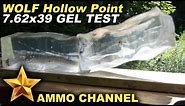 GEL TEST: 7.62x39 WOLF Hollow Point bullet expansion in Clear Ballistic Gel