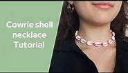 How to: Easy Cowrie shell necklace tutorial