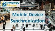 Mobile Device Synchronization - CompTIA A+ 220-1001 - 1.7