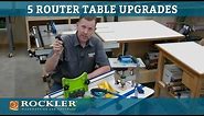 5 Router Table Upgrades