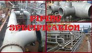 Piping Specifications | Piping Material Specification (PMS) | Piping Class | What is Piping