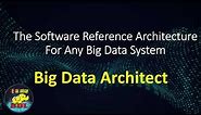 Big Data Solution Architect - The Ultimate Big Data reference Architecture Course