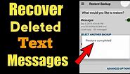 How to Recover deleted text messages || restore deleted messages