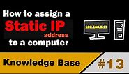 How to manually assign a static IP address to a computer [KB Ep13]