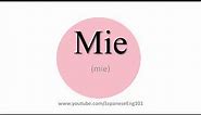 How to Pronounce Mie (prefecture)