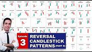 E03: Reversal Candlestick Patterns, Part B (The Ultimate Guide To Candlestick Patterns)