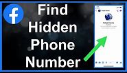 Find Facebook Hidden Phone Number!