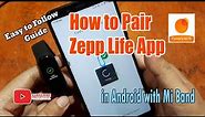 How to Pair Zepp Life app in Android Smartphone with Mi Band