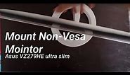 [DIY] How to Mount Your Non-Vesa monitor ( No Adapter)