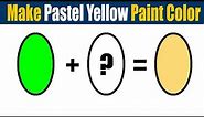 How To Make Pastel Yellow Paint Color - What Color Mixing To Make Pastel Yellow