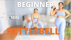 PLUS SIZE 20 Min Beginner Kettlebell Workout for Full-Body Strength, Conditioning & Strong Core