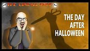 The Day After Halloween - The Cinema Snob