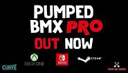 Pumped BMX Pro on Xbox One, Nintendo Switch and Steam - Official Launch Trailer