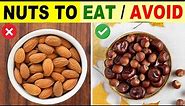 6 Nuts You Should Be Eating And 6 You Shouldn't