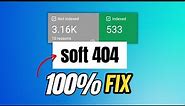 Fix - SOFT 404 Errors in Google Search Console [SOLVED]