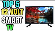 Best 12 Volt Smart Tv For Rv