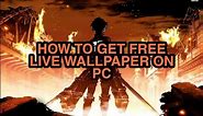 How To Get Free Live Anime Wallpapers on PC(Tutorials)