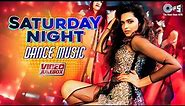 Saturday Night Dance Music | Bollywood Party Songs Playlist | Video Jukebox | Song Dance |Party Song