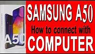 samsung a50 how to connect with computer and transfer files