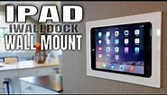 Ipad Wall Mount | How To Mount Ipad On Wall | Iwalldock Installation