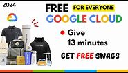 Get Free Google Cloud Swags || Invest minutes to Get Swags in 2024