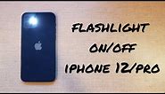 how to turn flashlight on/off iphone 12/pro