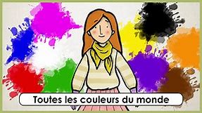 Toutes les couleurs du monde (All the colours of the world)