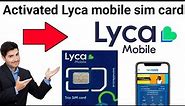 How to activate lycamobile sim card uk 2023 tutorial