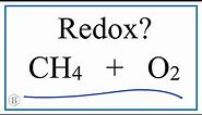 Is CH4 + O2 = CO2 + H2O a Redox Reaction?