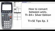 Convert between various units on the TI calculator -- TI84/83 Tips & Tricks
