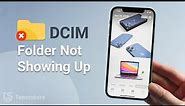 How to Fix iPhone DCIM Folder NOT Showing Up - 3 Ways