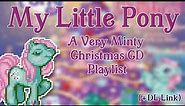 My Little Pony (G3) - A Very Minty Christmas CD (Playlist)