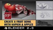 Blender 2.8: Fruit Bowl with Napkin & Apples