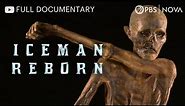 Iceman Reborn: A 5,000-Year-Old Murder Mystery | Full Documentary | NOVA | PBS