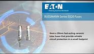 S520 Fast-Acting Ceramic Tube Fuses from Eaton